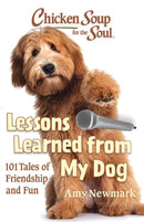 Chicken Soup for the Soul: Lessons Learned from My Dog-9781611590982