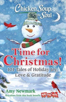 Chicken Soup for the Soul: Time for Christmas : 101 Tales of Holiday Joy, Love & Gratitude-9781611591088
