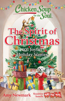 Chicken Soup for the Soul: The Spirit of Christmas : 101 Joyful Holiday Stories-9781611591262