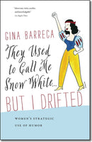 They Used to Call Me Snow White . . . But I Drifted-9781611684452