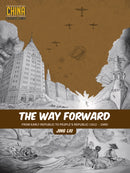 The Way Forward : From Early Republic to People's Republic (19121949)-9781611720709
