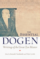 The Essential Dogen : Writings of the Great Zen Master-9781611800418