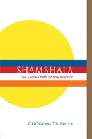 Shambhala: The Sacred Path of the Warrior-9781611802320