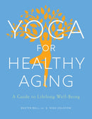 Yoga for Healthy Aging : A Guide to Lifelong Well-Being-9781611803853