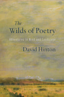 The Wilds of Poetry : Adventures in Mind and Landscape-9781611804607