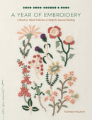 A Year of Embroidery : A Month-to-Month Collection of Motifs for Seasonal Stitching-9781611804720