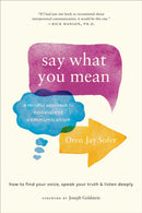 Say What You Mean : A Mindful Approach to Nonviolent Communication-9781611805833