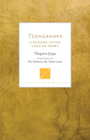 Tsongkhapa : A Buddha in the Land of Snows-9781611806465