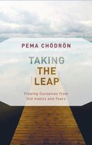 Taking the Leap : Freeing Ourselves from Old Habits and Fears-9781611806830