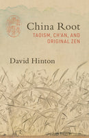 China Root : Taoism, Ch'an, and Original Zen-9781611807134