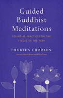 Guided Buddhist Meditations : Essential Practices on the Stages of the Path-9781611807301