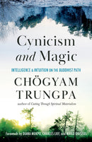 Cynicism and Magic : Intelligence and Intuition on the Buddhist Path-9781611808094