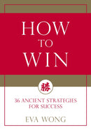 How to Win : 36 Ancient Strategies for Success-9781611808278
