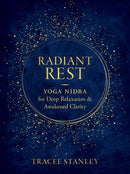Radiant Rest : Yoga Nidra for Deep Relaxation and Awakened Clarity-9781611808551