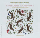 Embroidered Animals : Wild and Woolly Creatures to Stitch and Sew-9781611808865