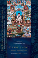 Marpa Kagyu, Part One : Methods of Liberation: Essential Teachings of the Eight Practice Lineages of Tib et, Volume 7 (The Treasury of Precious Instructions)-9781611808889
