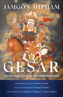 Gesar : Tantric Practices of the Tibetan Warrior King-9781611809152
