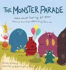 Monster Parade : A Book about Feeling All Your Feelings and Then Watching Them Go-9781611809220
