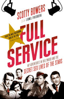 Full Service : My Adventures in Hollywood and the Secret Sex Lives of the Stars-9781611855807