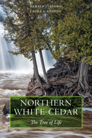Northern White-Cedar : The Tree of Life-9781611864281