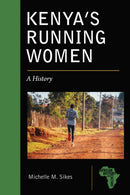Kenya's Running Women : A History-9781611864816