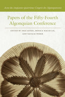 Papers of the Fifty-Fourth Algonquian Conference : Actes du cinquante-quatrieme Congres des Algonquinistes-9781611865295