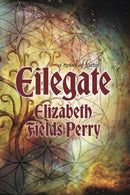 Eilegate : A Novel of Faerie-9781611883565