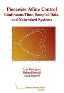 Piecewise Affine Control : Continuous-Time, Sampled-Data, and Networked Systems-9781611975895