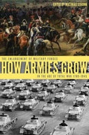 How Armies Grow : The Expansion of Military Forces in the Age of Total War 1789-1945-9781612006017