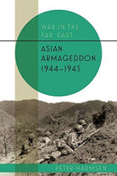 Asian Armageddon, 1944-45-9781612006277