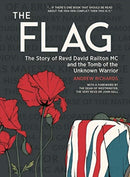 The Flag : The Story of Revd David Railton Mc and the Tomb of the Unknown Warrior-9781612007496