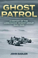 Ghost Patrol : A History of the Long Range Desert Group 1940-1945-9781612008424