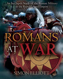 Romans at War : The Roman Military in the Republic and Empire-9781612008851