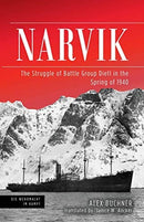 Narvik : The Struggle of Battle Group Dietl in the Spring of 1940-9781612009179