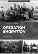 Operation Bagration : The Soviet Destruction of German Army Group Center, 1944-9781612009230