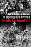 The Fighting 30th Division : They Called Them Roosevelt's Ss-9781612009780