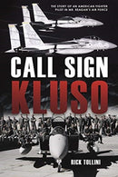 Call Sign Kluso : The Story of an American Fighter Pilot in Mr. Reagan's Air Force-9781612009810