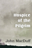 Hospice of the Pilgram, the Great Rest-Word of Christ-9781612037608