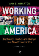 Working in America : Continuity, Conflict, and Change in a New Economic Era-9781612057323