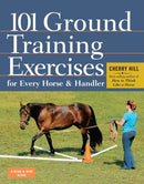 101 Ground Training Exercises for Every Horse & Handler-9781612120522