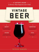 Vintage Beer : A Taster's Guide to Brews That Improve over Time-9781612121567