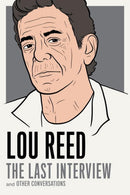 Lou Reed: The Last Interview : and Other Conversations-9781612194783