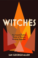 Witches : The Transformative Power of Women Working Together-9781612198347