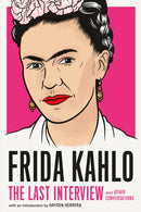 Frida Kahlo: The Last Interview-9781612198750