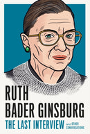Ruth Bader Ginsburg: The Last Interview : And Other Conversations-9781612199191