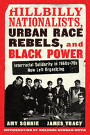Hillbilly Nationalists, Urban Race Rebels, and Black Power - Updated and Revised