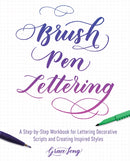 Brush Pen Lettering : A Step-by-Step Workbook for Learning Decorative Scripts and Creating Inspired Styles-9781612436838