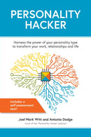 Personality Hacker : Harness the Power of Your Personality Type to Transform Your Work, Relationships, and Life-9781612437668