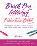 Brush Pen Lettering Practice Book : Modern Calligraphy Drills, Measured Guidelines and Practice Sheets to Perfect Your Basic Strokes, Letterforms and Words-9781612438283