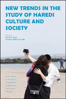 New Trends in the Study of Haredi Culture and Society-9781612499925